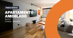 Apartamento para la renta sector Oviedo en el Poblado Medellín